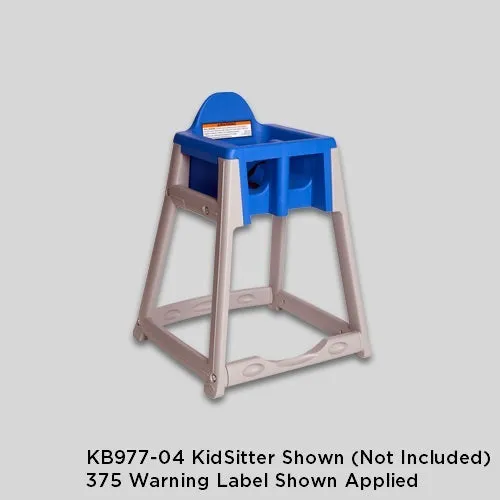 375 - WARNING LABEL for Koala KB105 Designer, KB615 Stowe, KB850/KB950 Diner, KB833 ECO, and KB866/KB67/KB888/KB966/KB977 KidSitter High Chairs