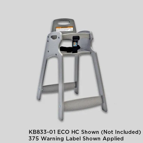 375 - WARNING LABEL for Koala KB105 Designer, KB615 Stowe, KB850/KB950 Diner, KB833 ECO, and KB866/KB67/KB888/KB966/KB977 KidSitter High Chairs